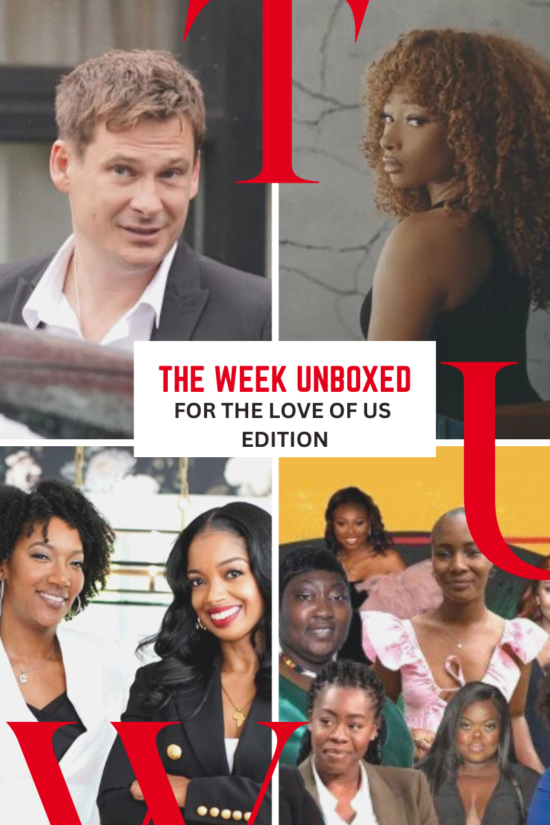 THE WEEK UNBOXED: FOR THE LOVE OF US EDITION