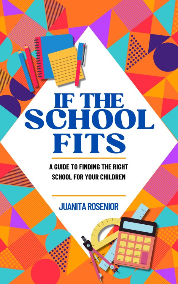 If The School Fits: A Guide To Finding The Right School For Your Children