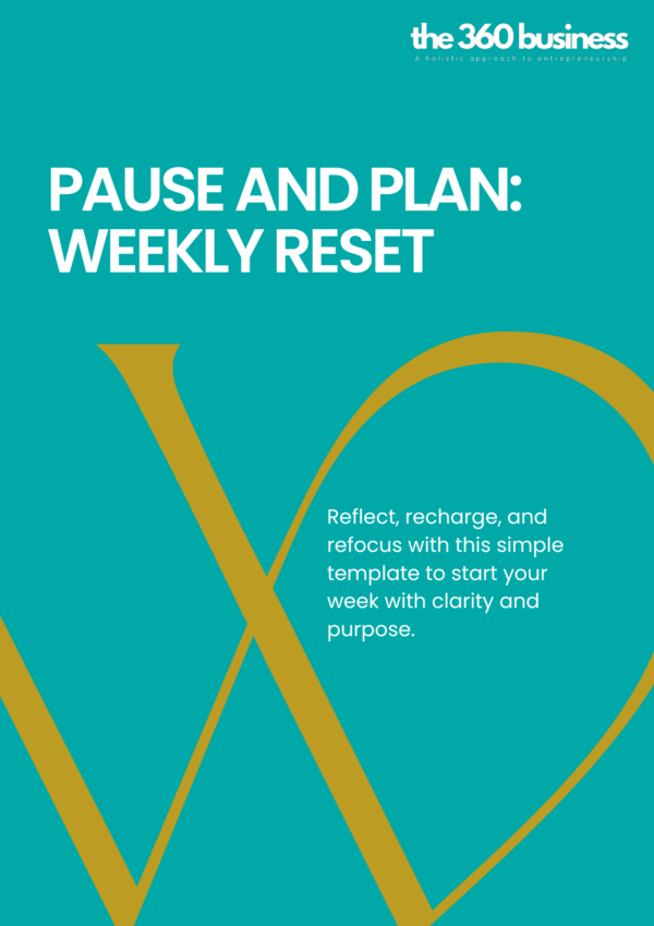 The 360 Business Series: Pause & Plan: Weekly Reset